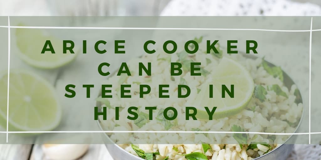 A Rice Cooker Can Be Steeped In History