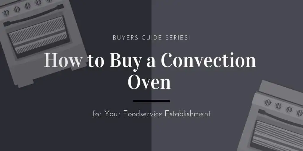 Buyers Guide to Commercial Ovens