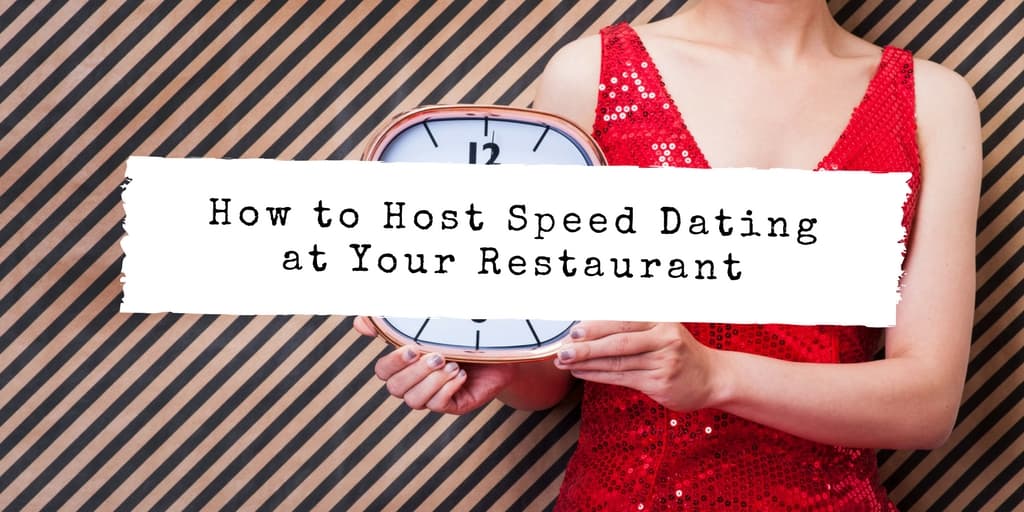 How to Host Speed Dating at Your Restaurant