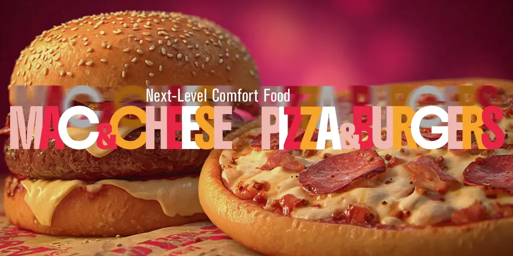 Next-Level Comfort Food: Gourmet Mac & Cheese, Pizza & Burgers