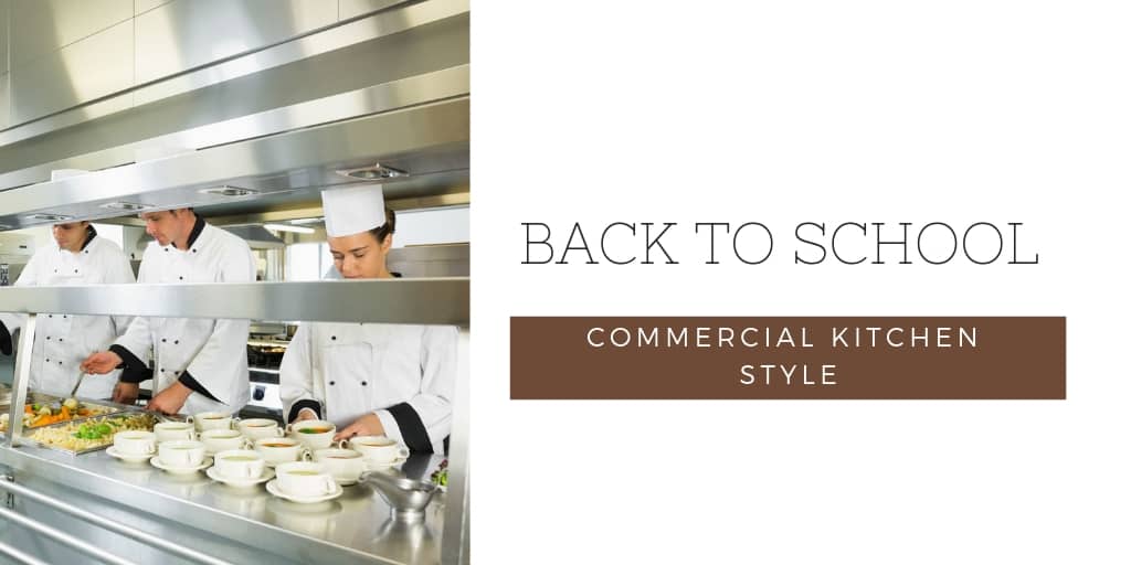 Back to School Commercial Kitchen Style