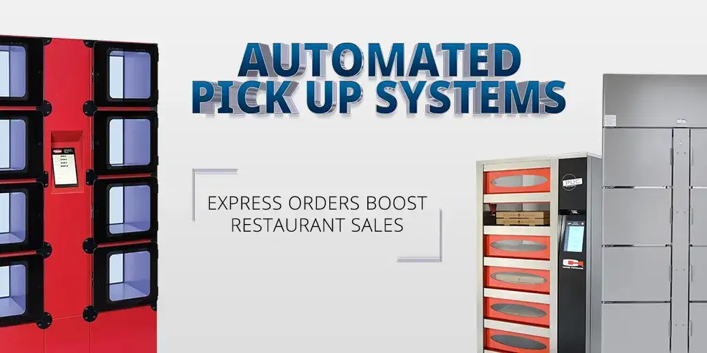 Automated Pick Up Systems: Express Orders Boost Restaurant Sales