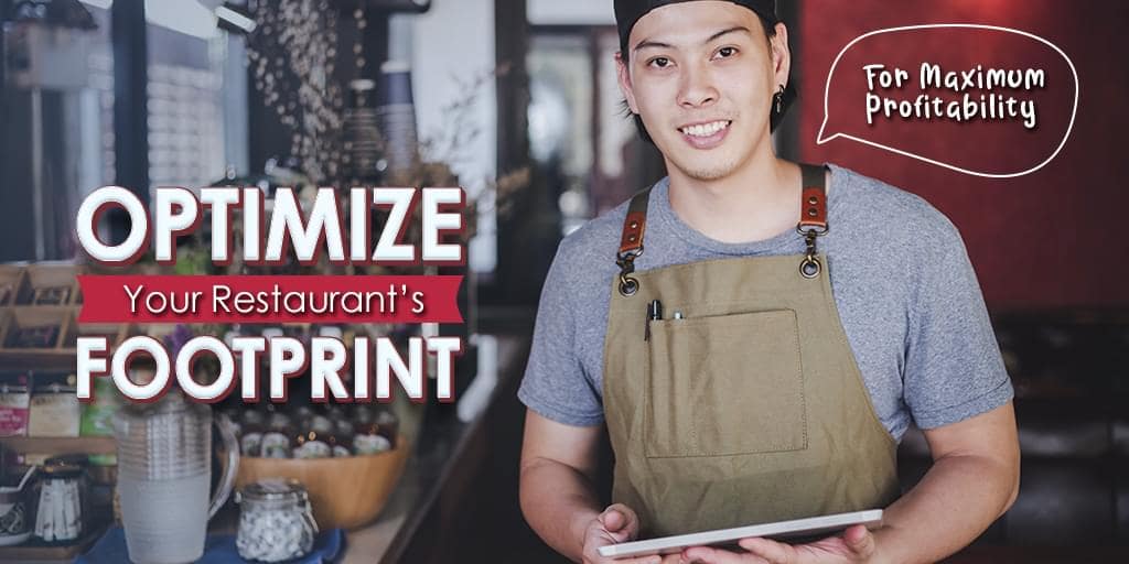 8 Ways To Optimize Your Restaurant’s Footprint For Maximum Profitability