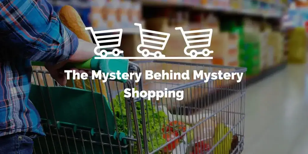 The Mystery Behind Mystery Shopping