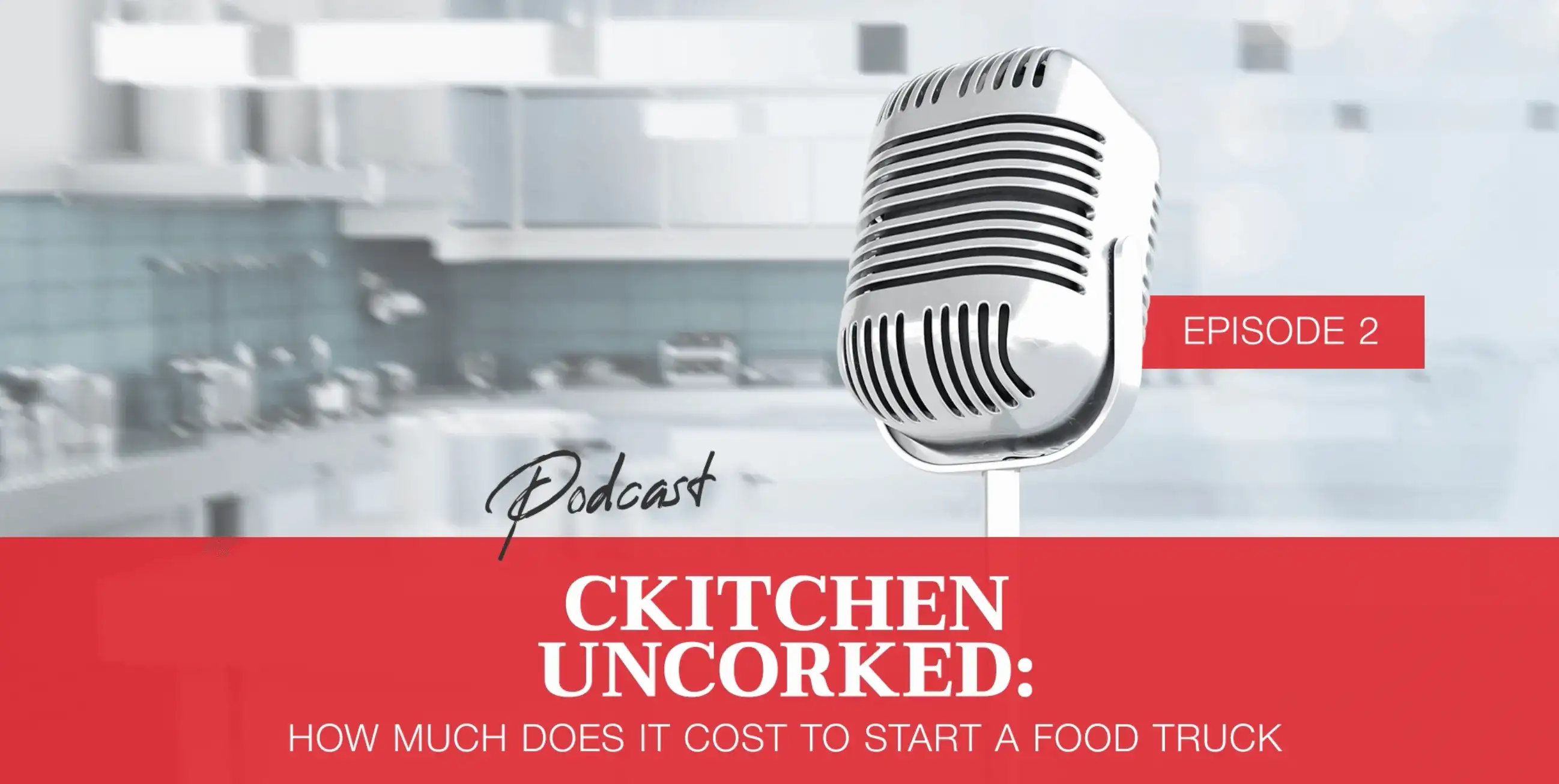 Ckitchen Uncorked Episode #2: Restaurant Talks with Nemko! How Much Does It Cost to Start A Food Truck?