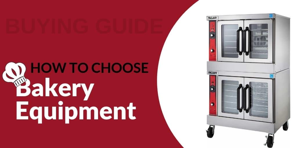 Buyers Guide: How to Choose Bakery Equipment for Your Foodservice Establishment