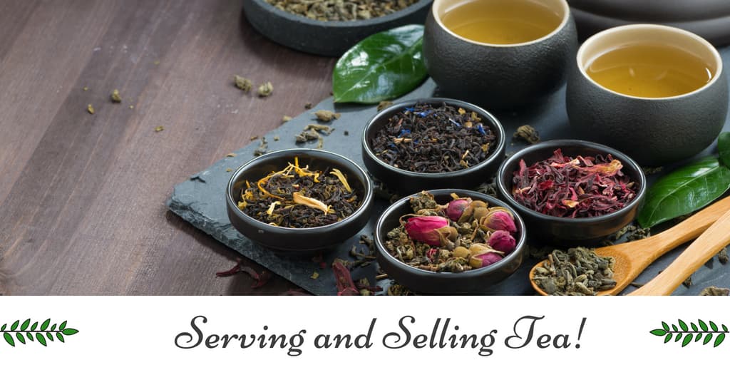 Serving and Selling Tea