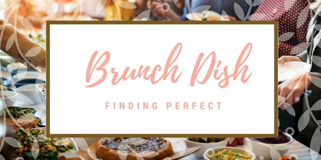 Finding the Perfect Brunch Dish