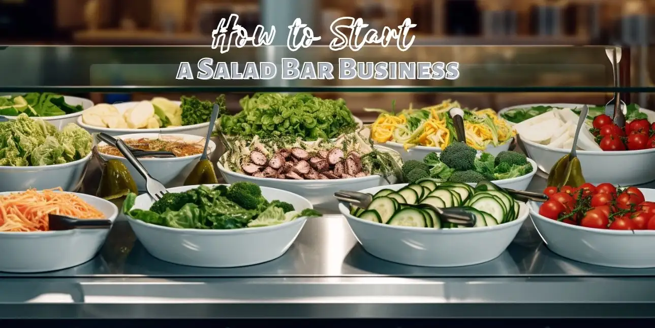 New Ideas For Starting A Salad Bar A Complete Guide Blog CKitchen