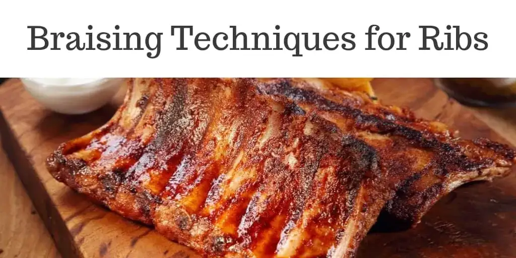 Braising Techniques for Ribs