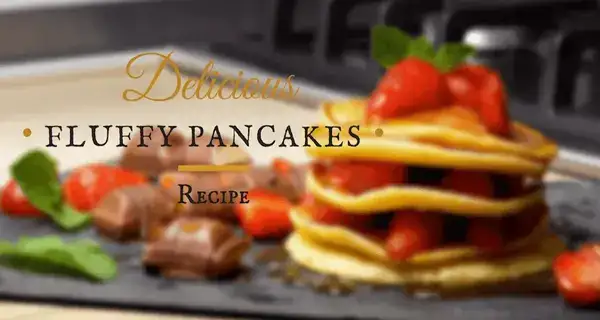 Fluffy Pancakes Recipe