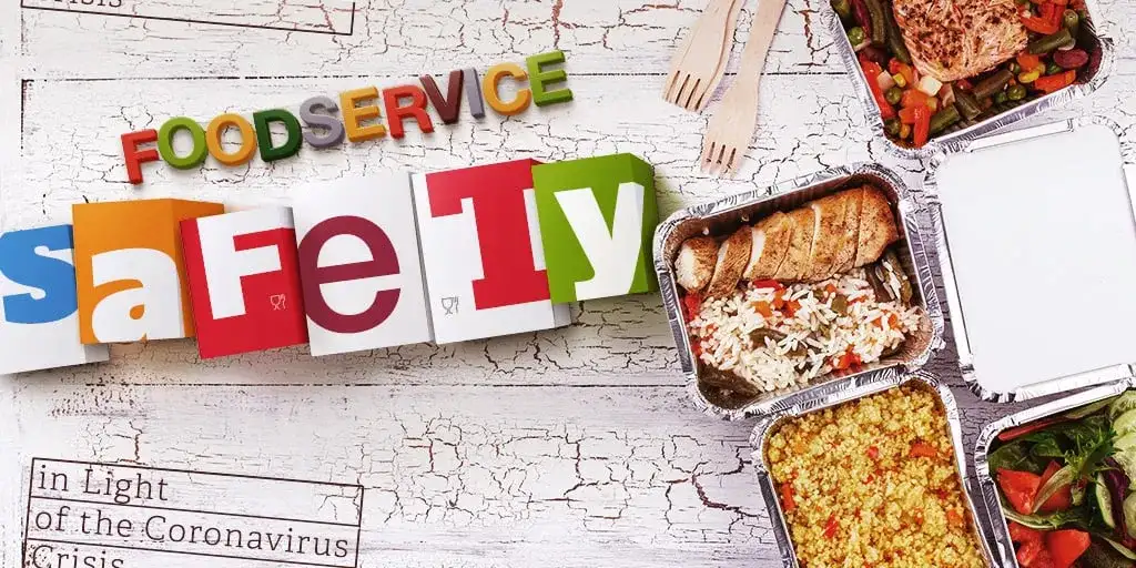 Foodservice Safety In Light of the Coronavirus Crisis