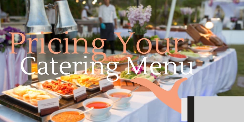 Pricing Your Catering Menu