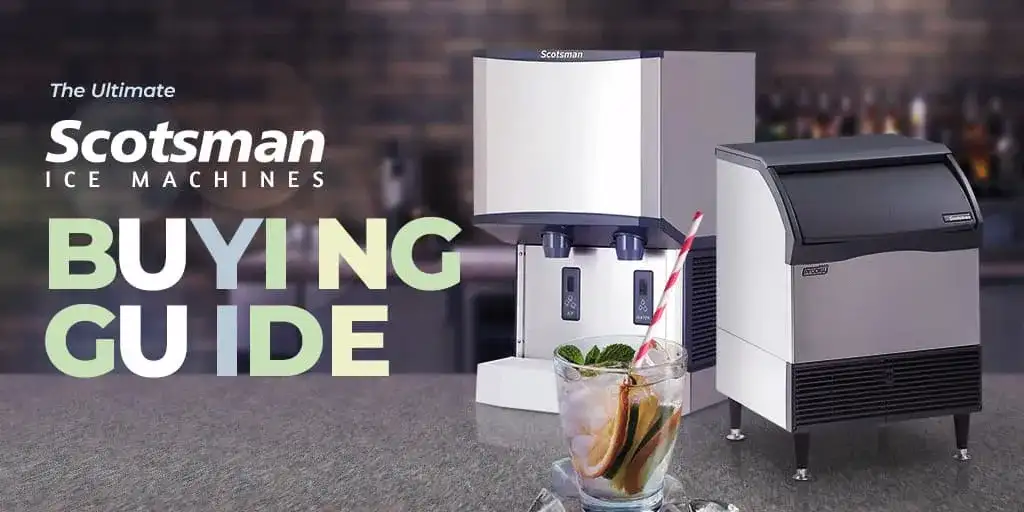 The Ultimate Scotsman Ice Machine Buying Guide