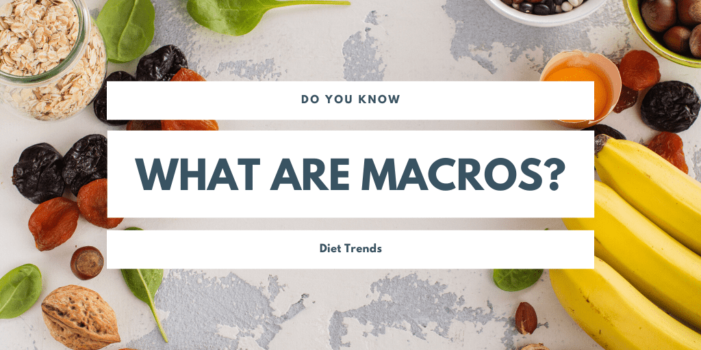 What are Macros in Food?