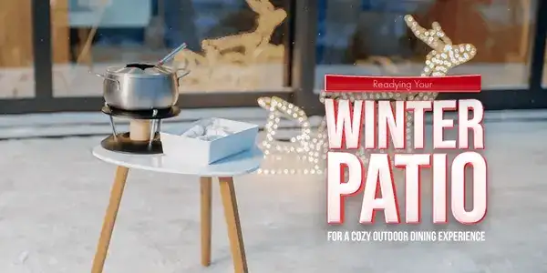 Readying Your Winter Patio for A Cozy Outdoor Dining Experience