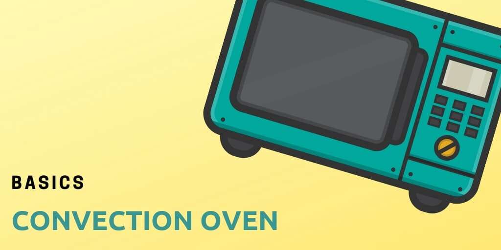 Convection Oven Basics