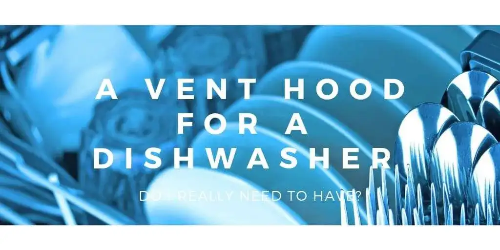 Do You Need a Vent Hood for Commercial Dishwasher?