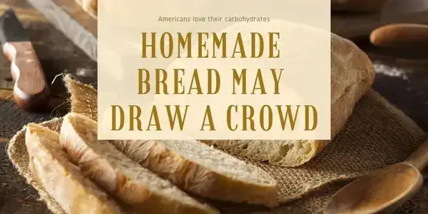 Homemade Bread May Draw a Crowd