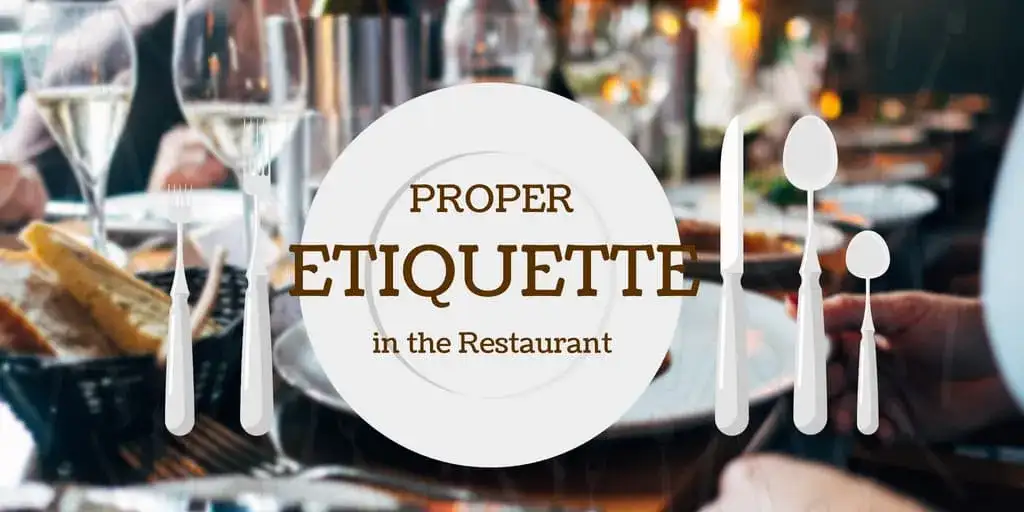 Proper Etiquette in the Restaurant