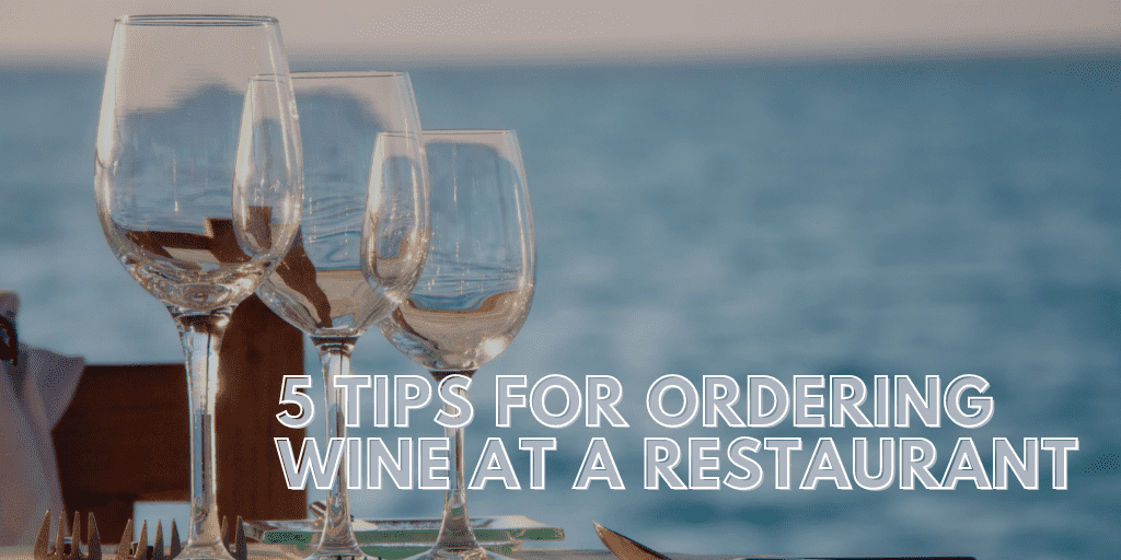5 Tips for Ordering Wine at a Restaurant