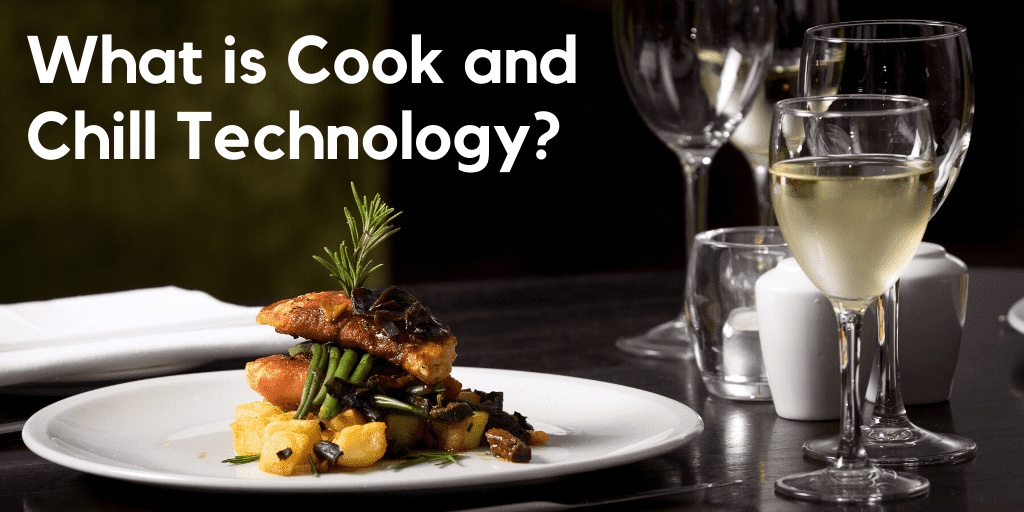 What is Cook and Chill Technology?