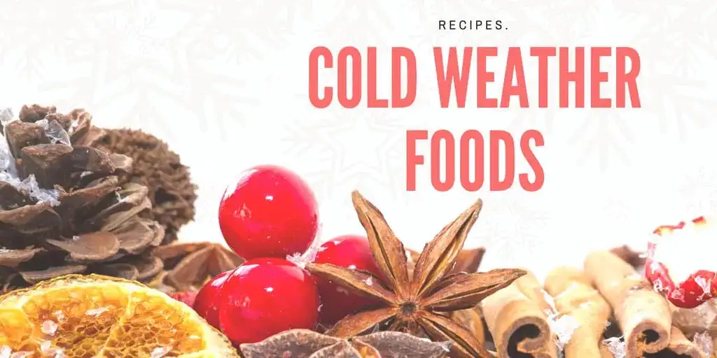 Cold Weather Foods