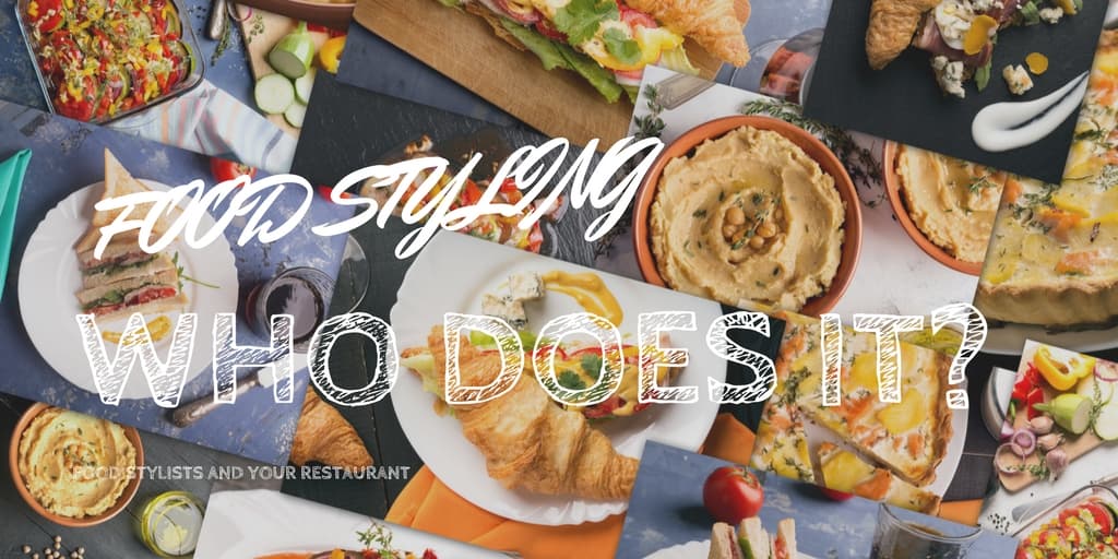 Who are Food Stylists, Why You Need Them, and How to Find