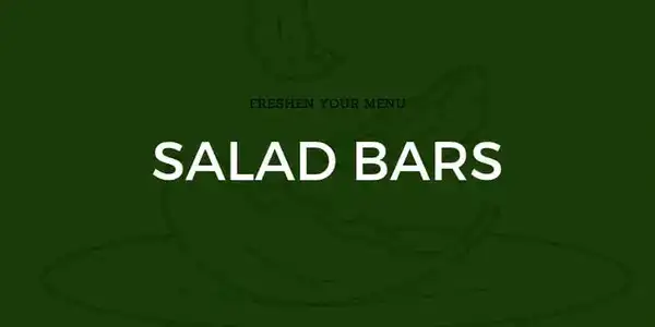 Freshen Your Menu: Salad Bars