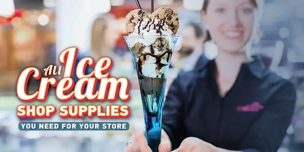 All Ice Cream Shop Supplies You Need For Your Store