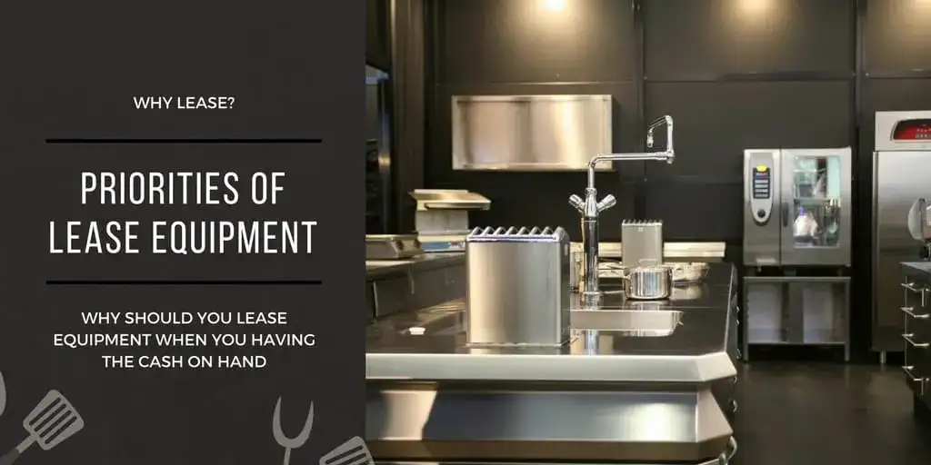 Why Lease your Restaurant Equipment if You Have Cash on Hand?