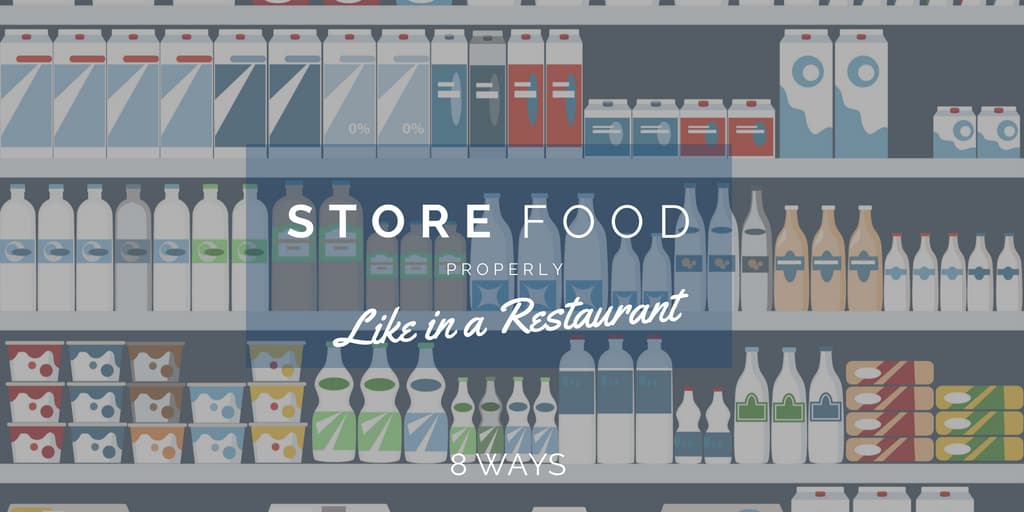 8 Ways You Can Store Your Food Properly Like in a Restaurant
