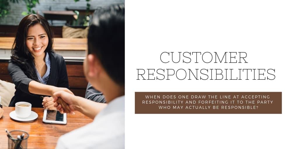 Customer Responsibilities