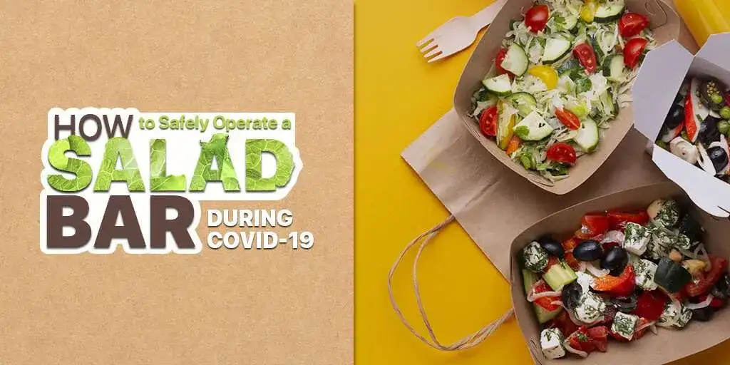 How To Safely Operate a Salad Bar During COVID-19