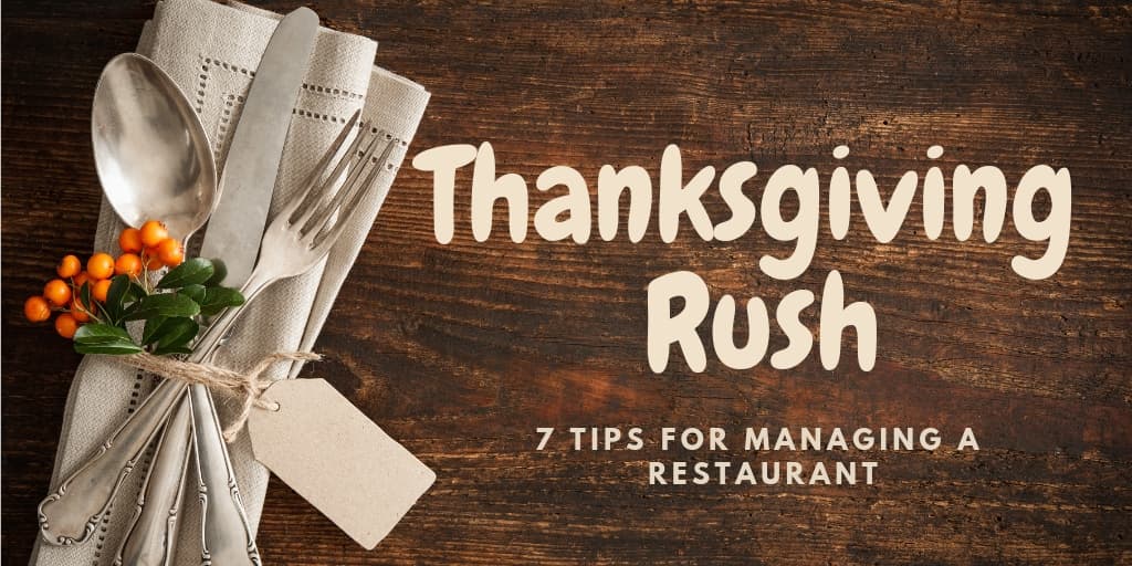 7 Tips for Managing a Restaurant with Ease During Thanksgiving Rush