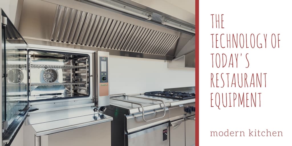 The Technology of Today's Restaurant Equipment