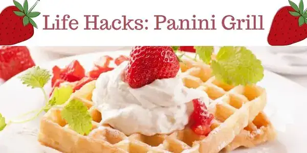 Life Hacks: Panini Grill