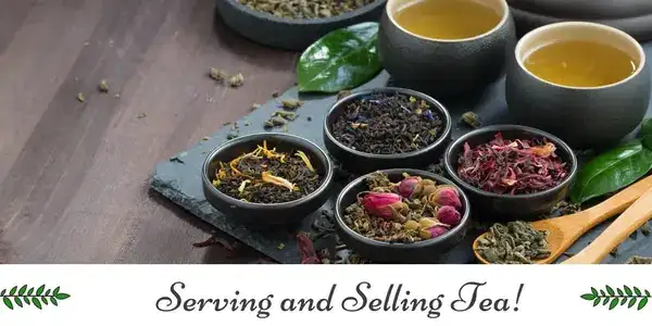 Serving and Selling Tea